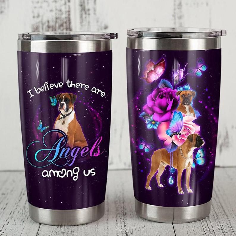 Boxer Dog I Belive There Are Angle Gift For Lover Day Travel Tumbler