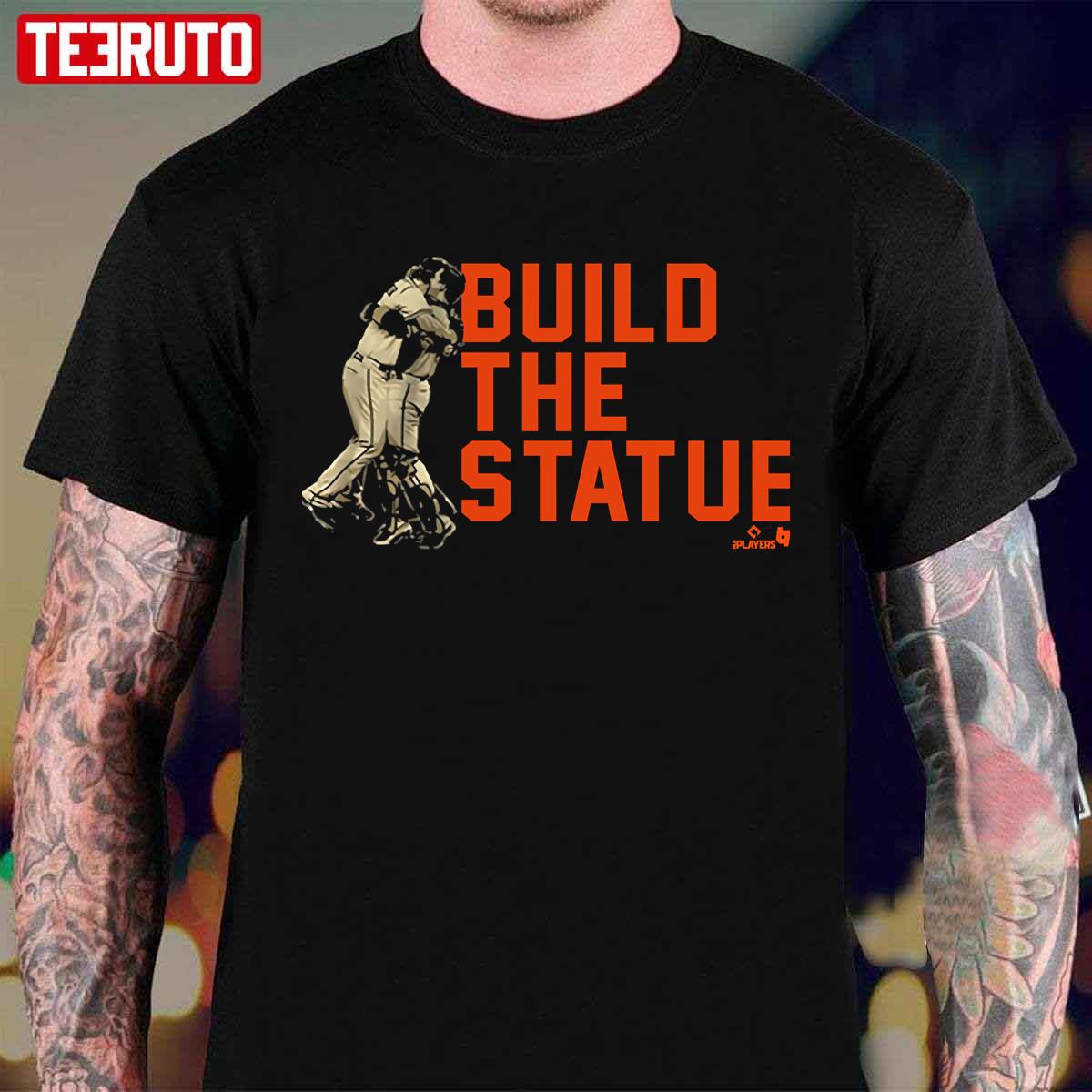 Buster Posey Build The Statue Unisex T-Shirt