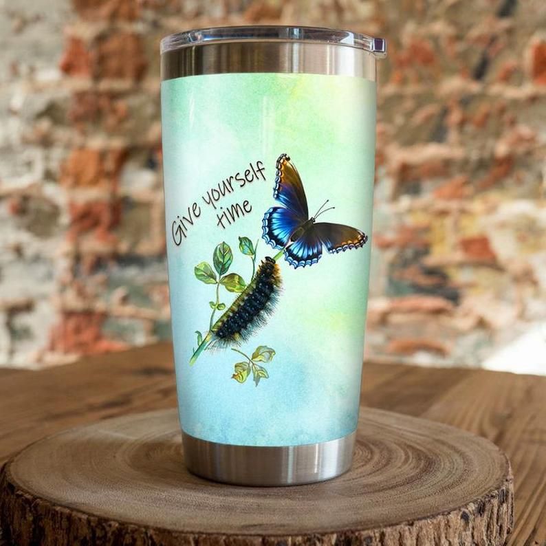 Butterfly Give Yourself Time Gift For Lover Day Travel Tumbler