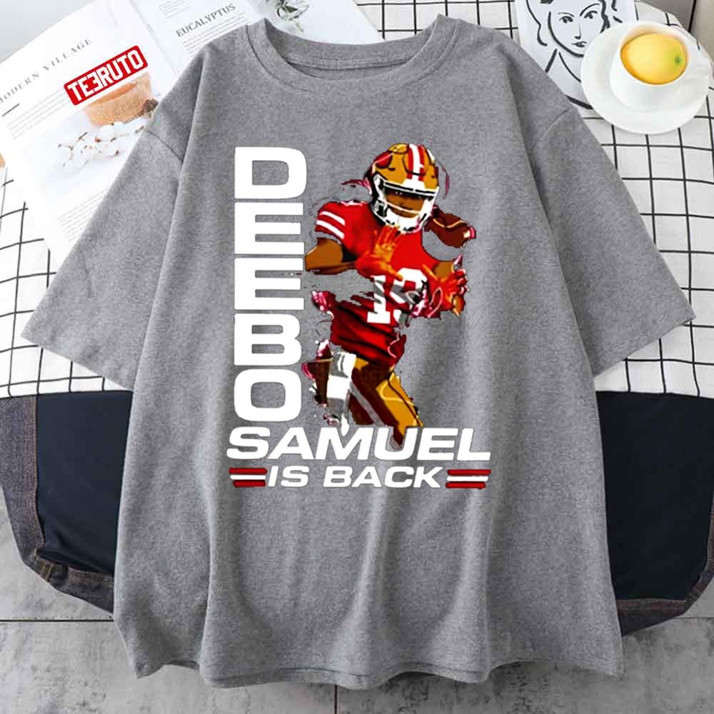 Deebo Samuel Is Back Unisex T-Shirt - Teeruto