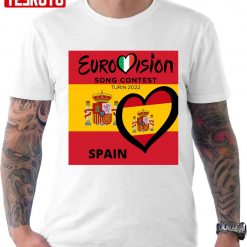 Eurovision Song Contest 2022 Spain Flag Of Spain With Heart Unisex T-Shirt