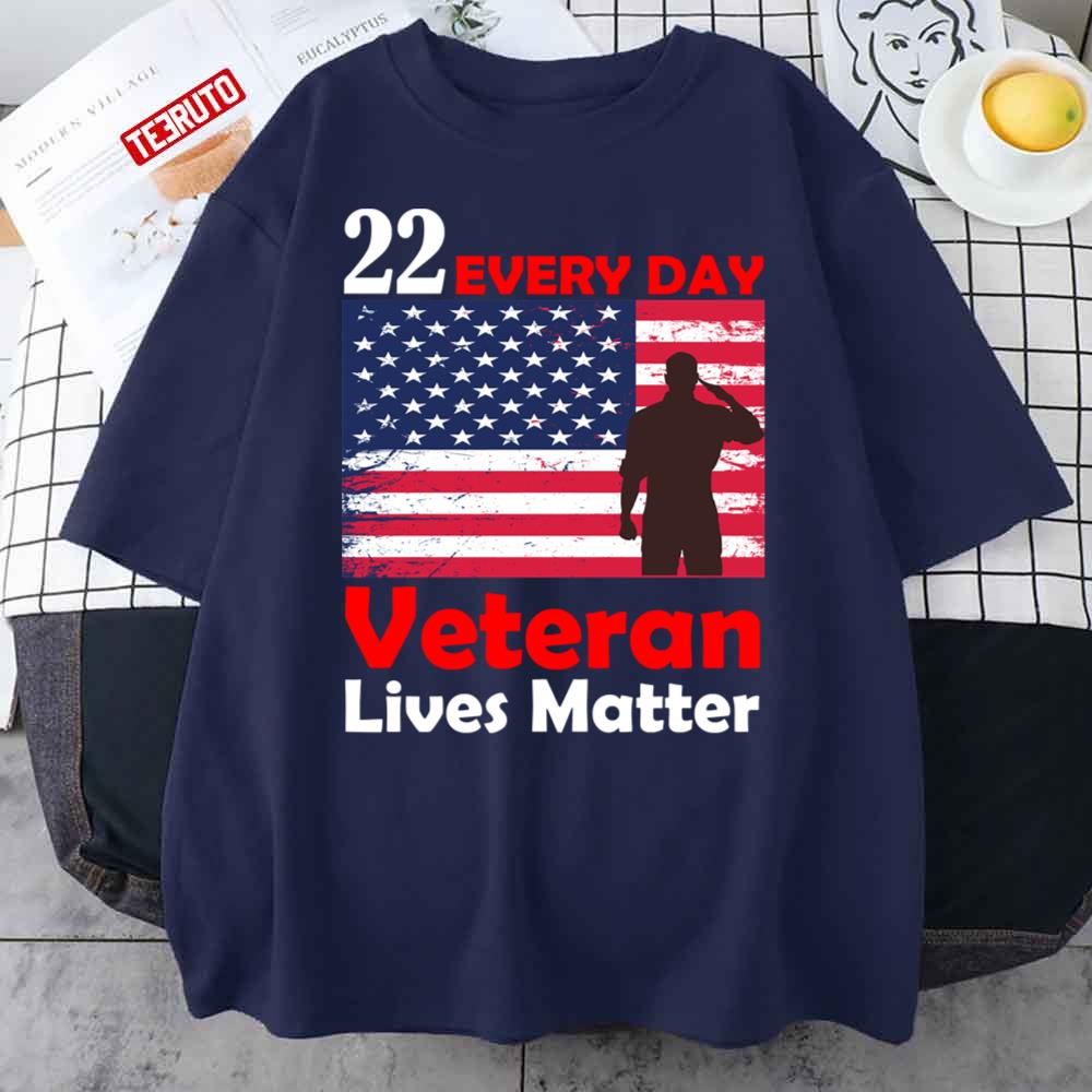Every Day Veteran Lives Matter Veteran Day For Family Unisex T-Shirt