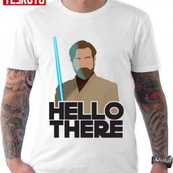 Hello There Obi Wan Unisex T-Shirt