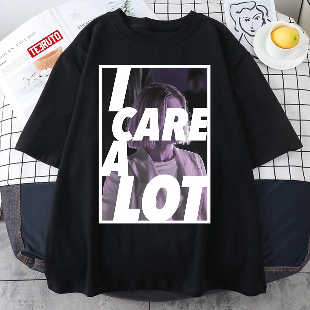 I Care A Lot Fanmade Movie Unisex T-Shirt