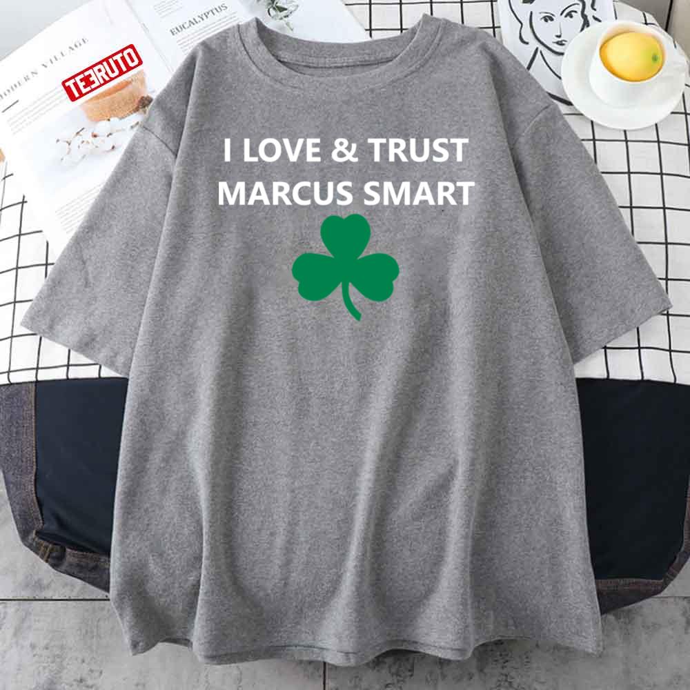 I Love And Trust Marcus Smart Boston Celtics Unisex T-Shirt