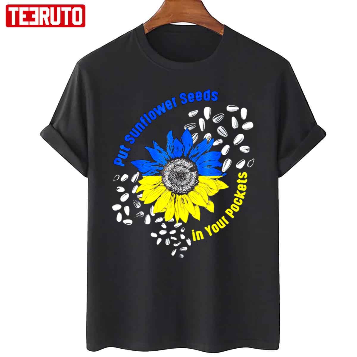 I Stand With Ukraine Put Sunflower Seeds In Your Unisex T-Shirt