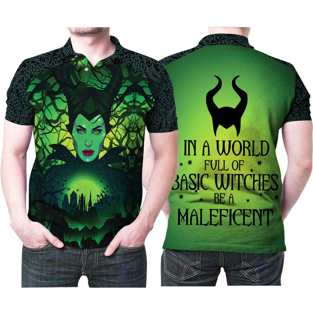 In A World Full Of Basic Witches Be A Maleficent 3d Printed Gift For Maleficent Fan Polo Shirt All Over Print Shirt 3d T-shirt