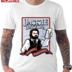 Jackie Daytona Regular Human Bartender Unisex T-Shirt