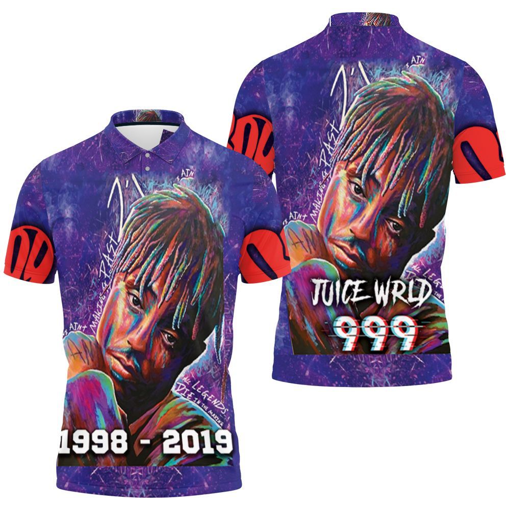 Juice Wrld 999 All Legend Die In The Making – We Aint Making It Past 21 Polo Shirt  All Over Print Shirt 3d T-shirt