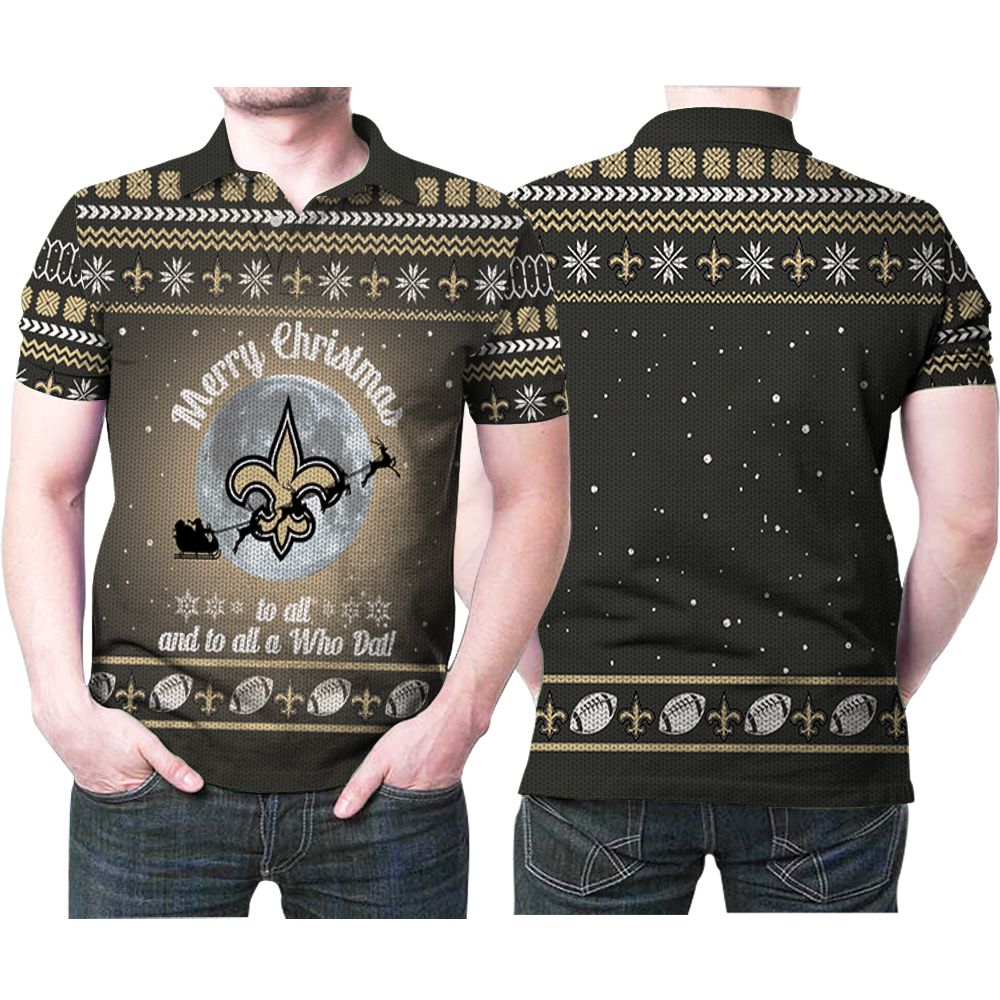 New Orleans Saints Merry Christmas To All And To All A Who Dat Football Team Gift For Saints Fans Christmas Holiday Polo Shirt