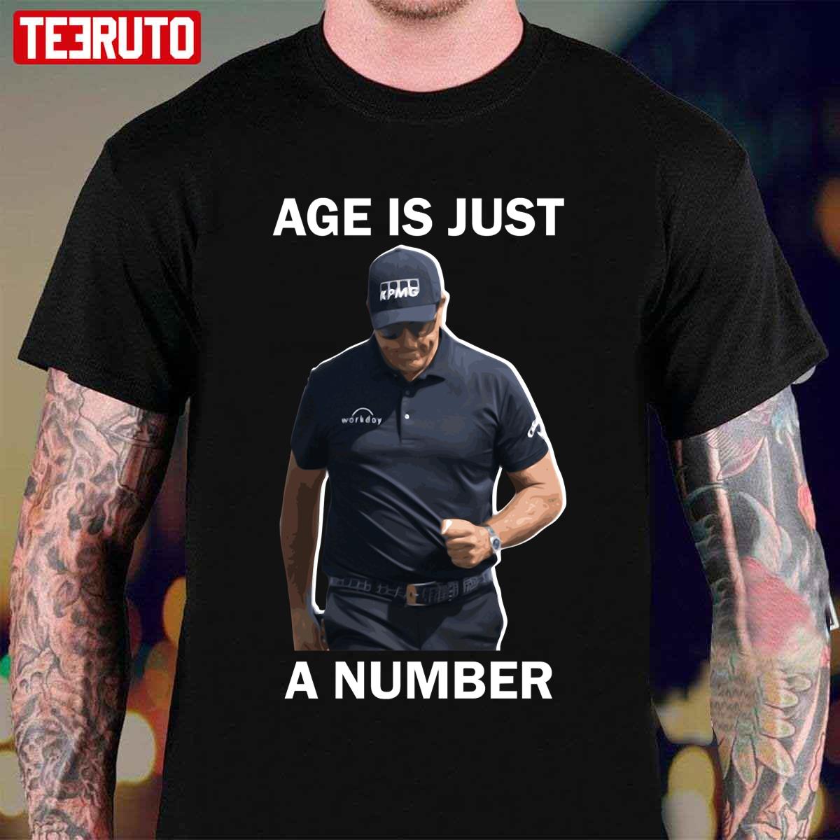Phil Mickelson Age Is Just A Number Unisex T-Shirt