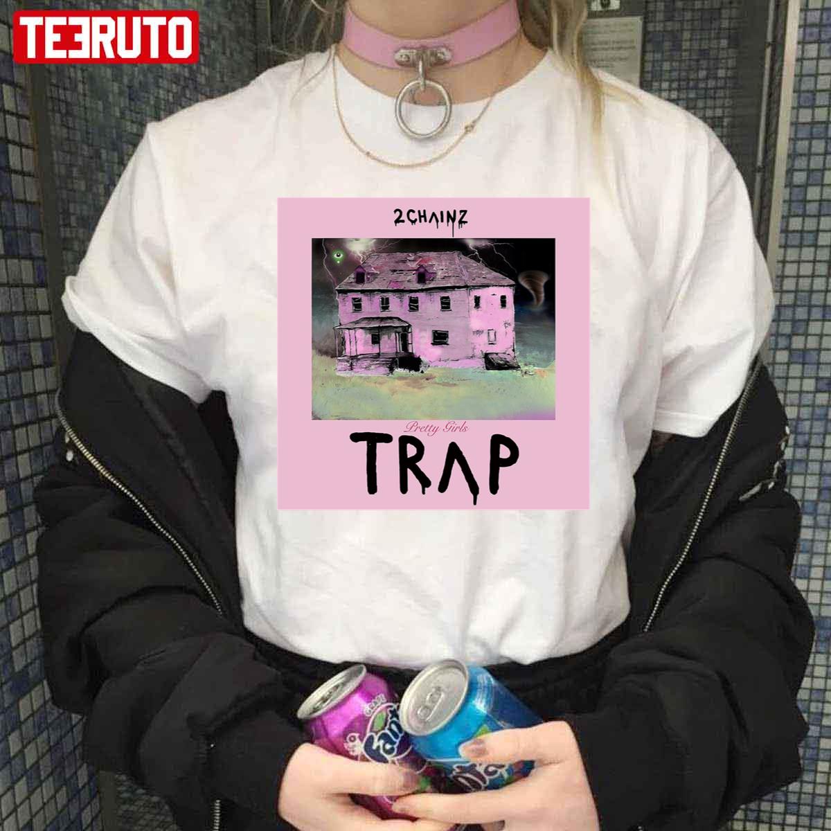 Pretty Girls Trap 2 Chainz Unisex T-Shirt