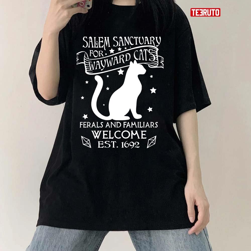 Salem Sanctuary For Wayward Cats Ferals And Familiars Welcome Est 1692 Unisex T-Shirt