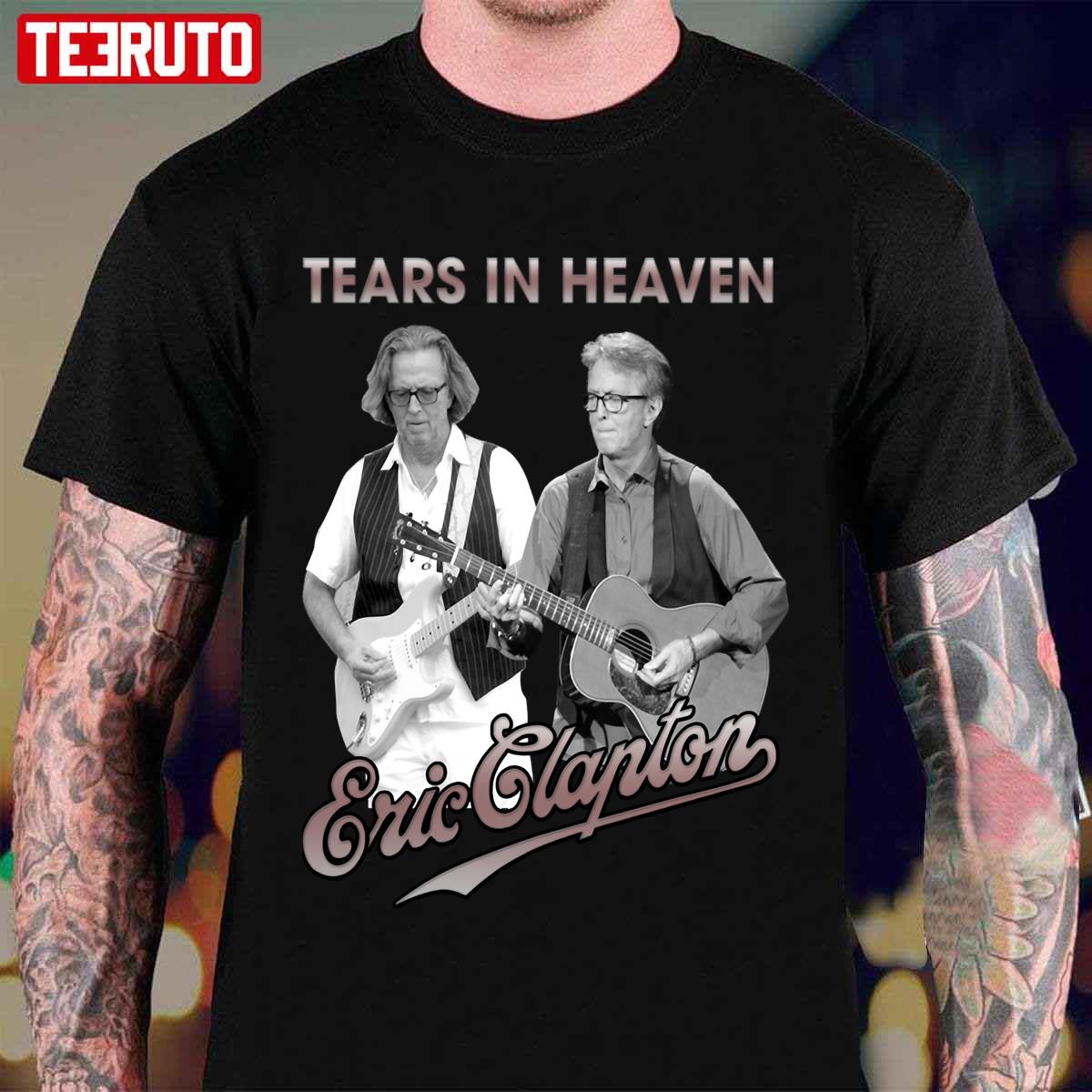 Tears In Heaven Eric Claptonnn Unisex T-Shirt