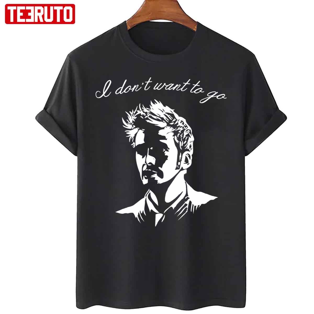 Tenth Doctor I Don’t Want To Go Unisex T-Shirt