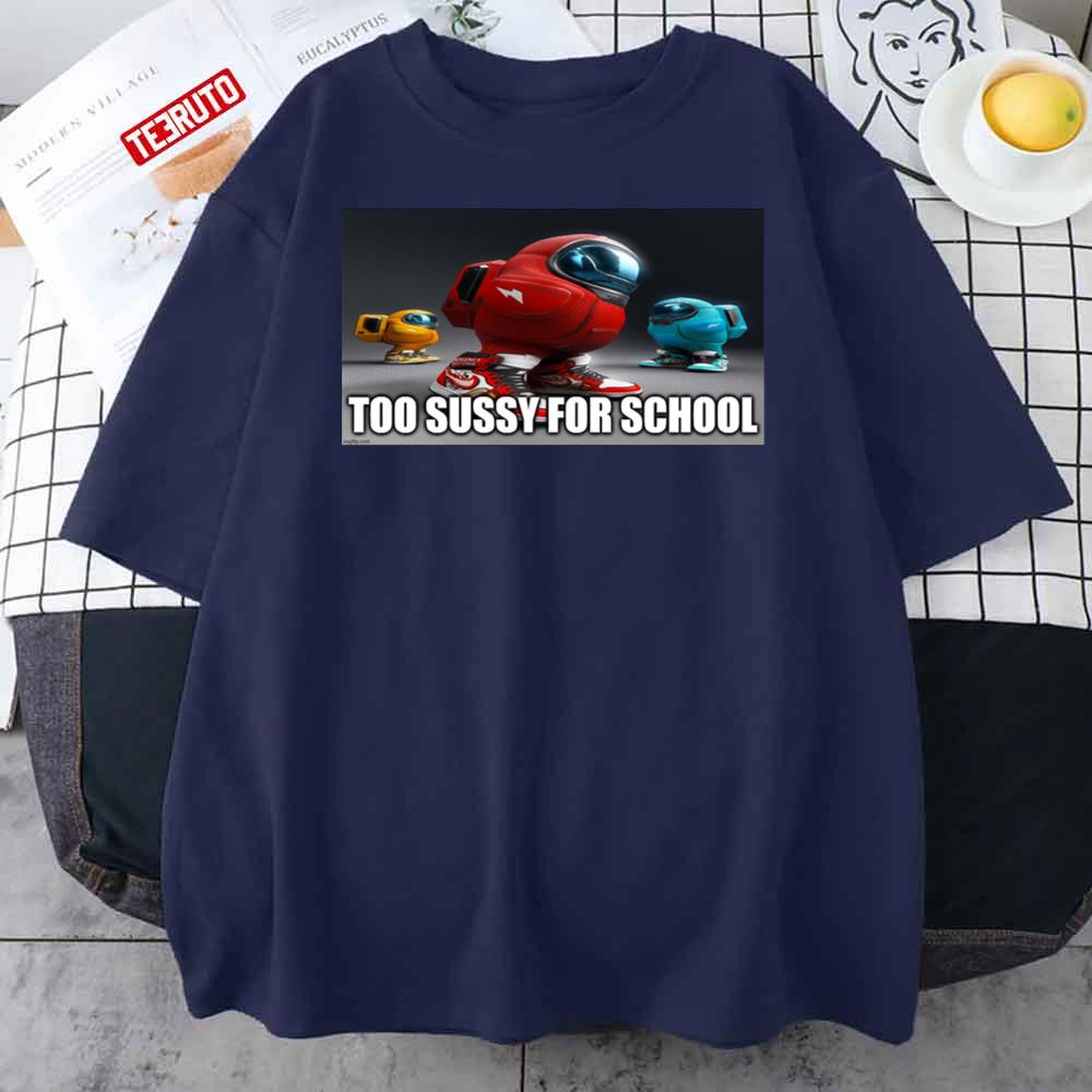 Too sussy for school - school quotes Pin for Sale by kozetin