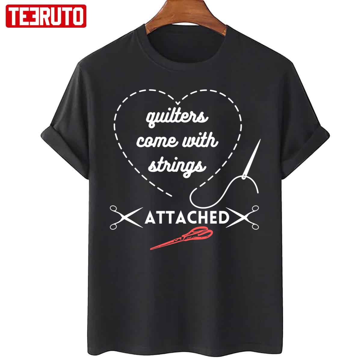 Typography Quilters Come With Strings Attached Unisex T-Shirt