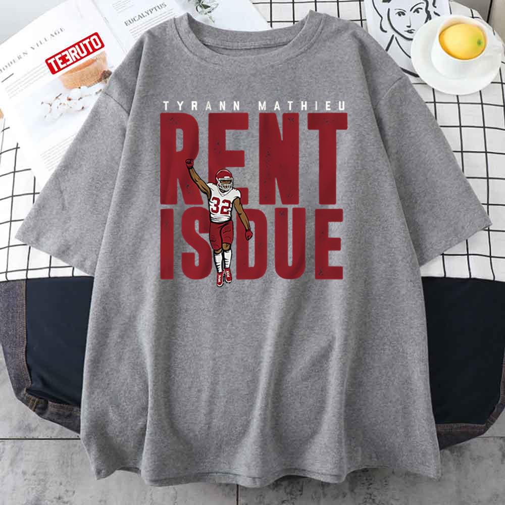 Tyrann Mathieu Rent Is Due Unisex T-Shirt
