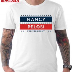 USA Nancy Pelosi For President Unisex T-Shirt