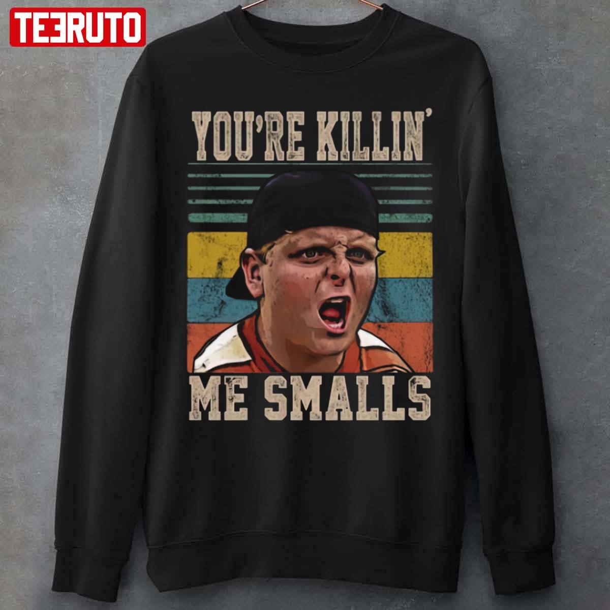 Vintage You’re Killing Me Smalls Unisex Sweatshirt