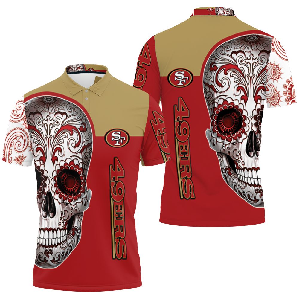 3d San Francisco 49ers Sugar Skull Fan 3d Jersey Polo Shirt All Over Print Shirt 3d T-shirt