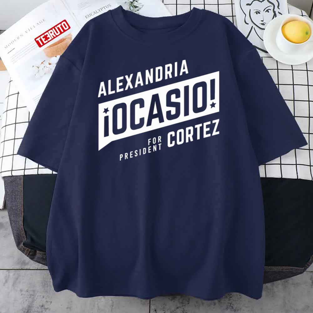 Alexandria Cortez For President Unisex T-Shirt