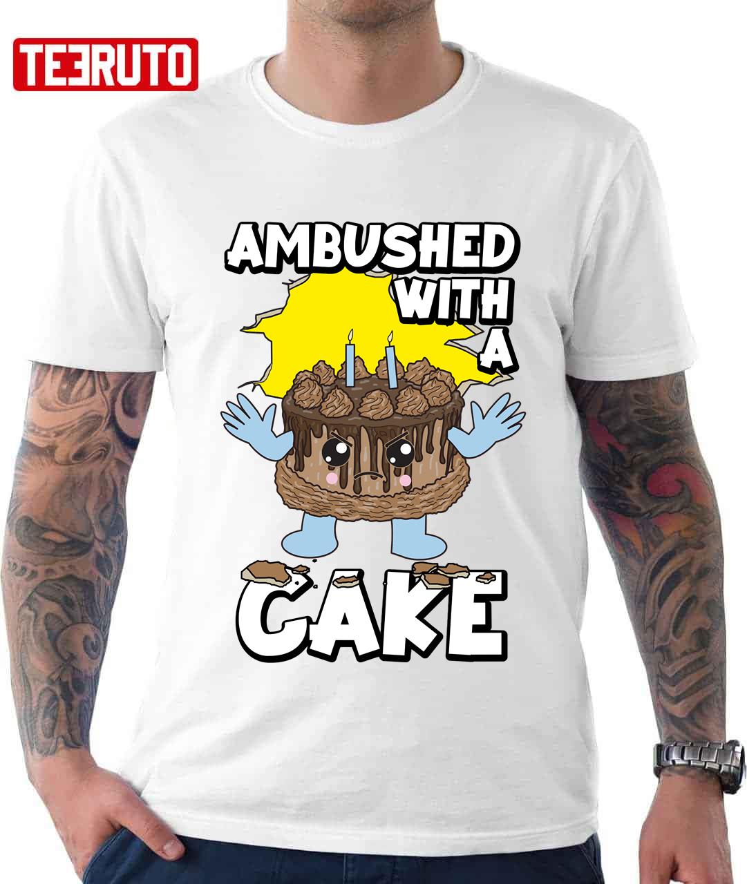 Ambushed With A Cake Funny Unisex T-Shirt