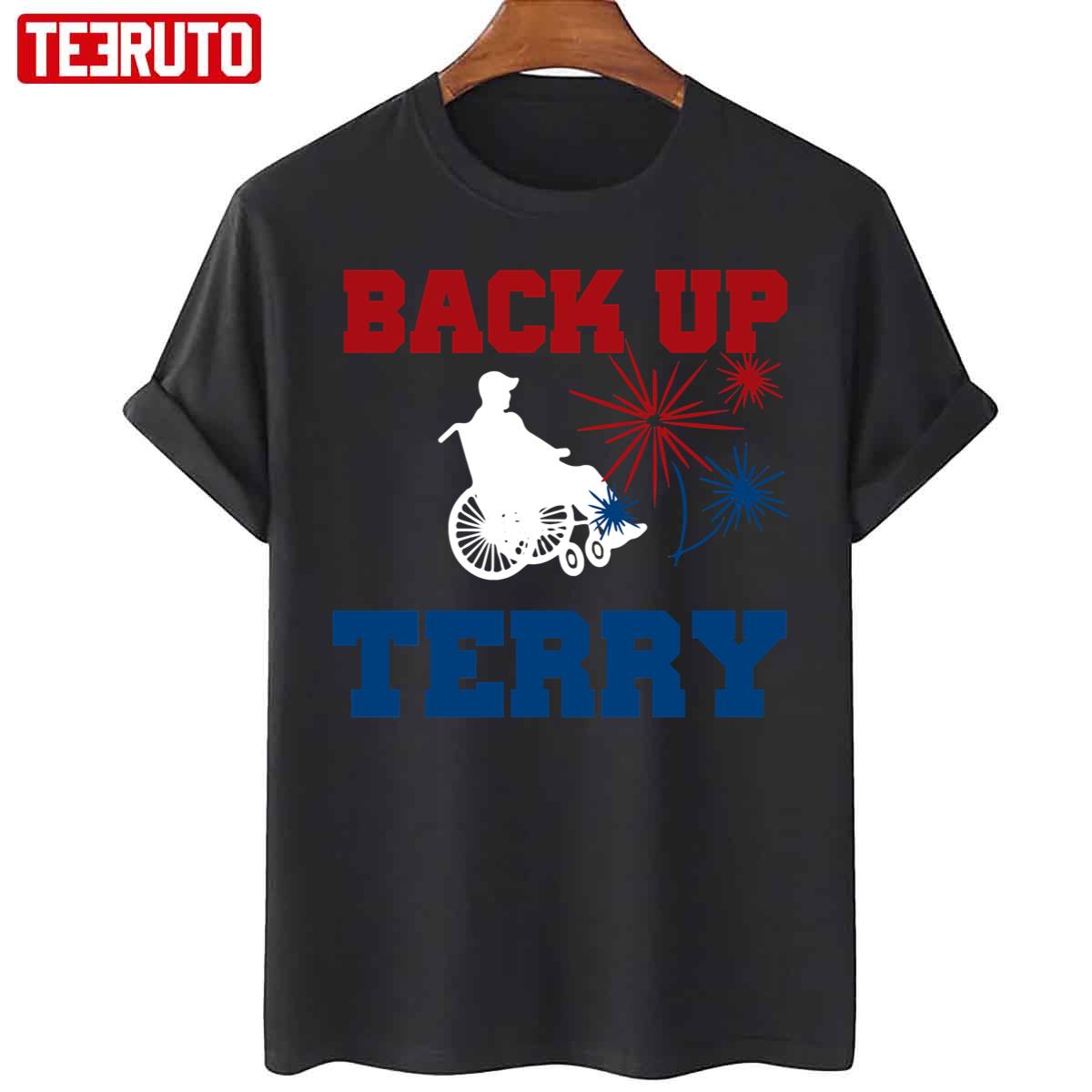 Back Up Terry 4th Of July Funny Fireworks Unisex T-Shirt