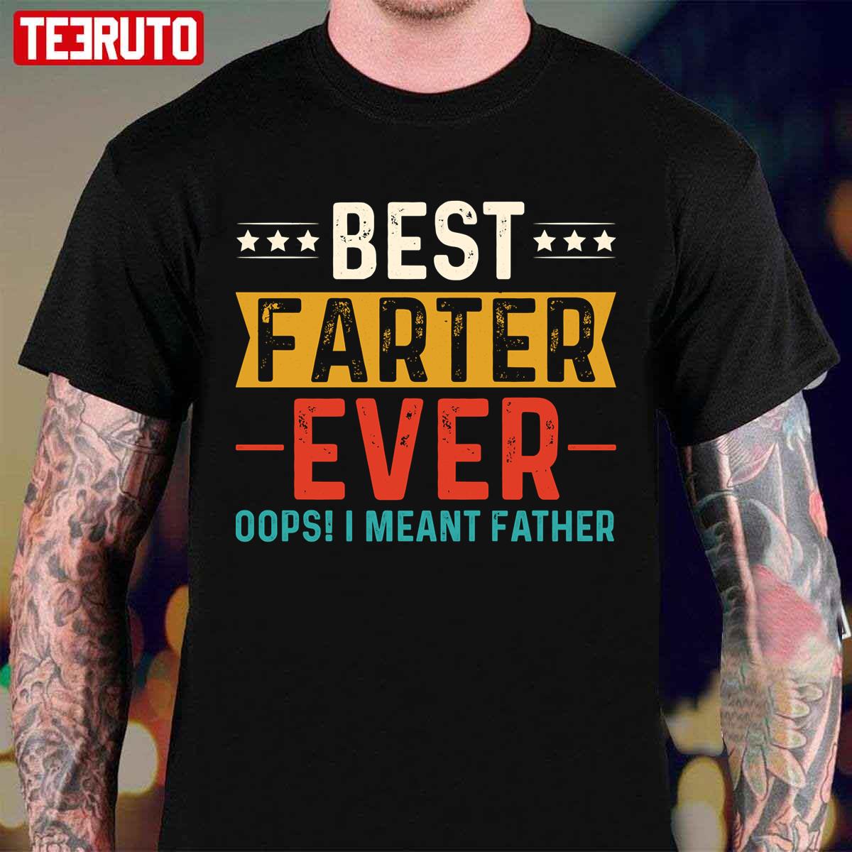 Best Farter Father Actually Both Funny Unisex T-Shirt