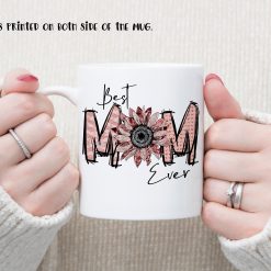 Best Mom Ever Cute Flower Mother’s Day Mother’s Day For Mom Cute Mom For Her