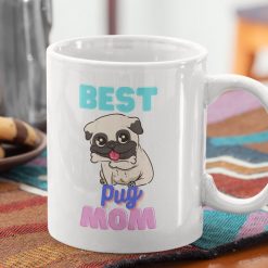 Best Pug Mom Pug Pug Lovers Dog Mothers Day Pet Coffee Dog Lover Coffee