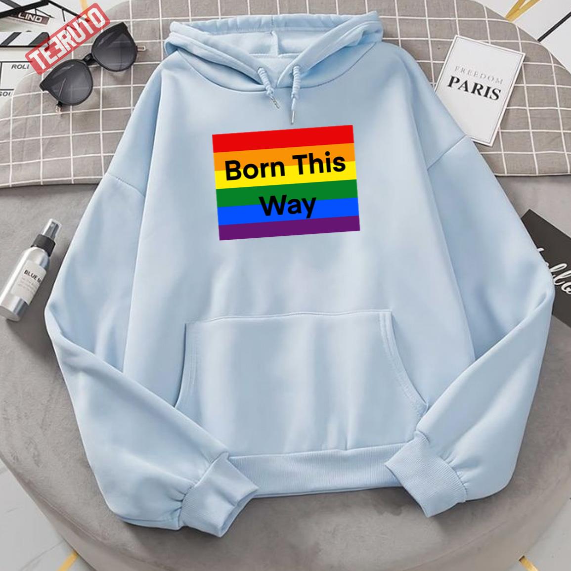 Born This Way Rainbow Unisex Hoodie Sweatshirt
