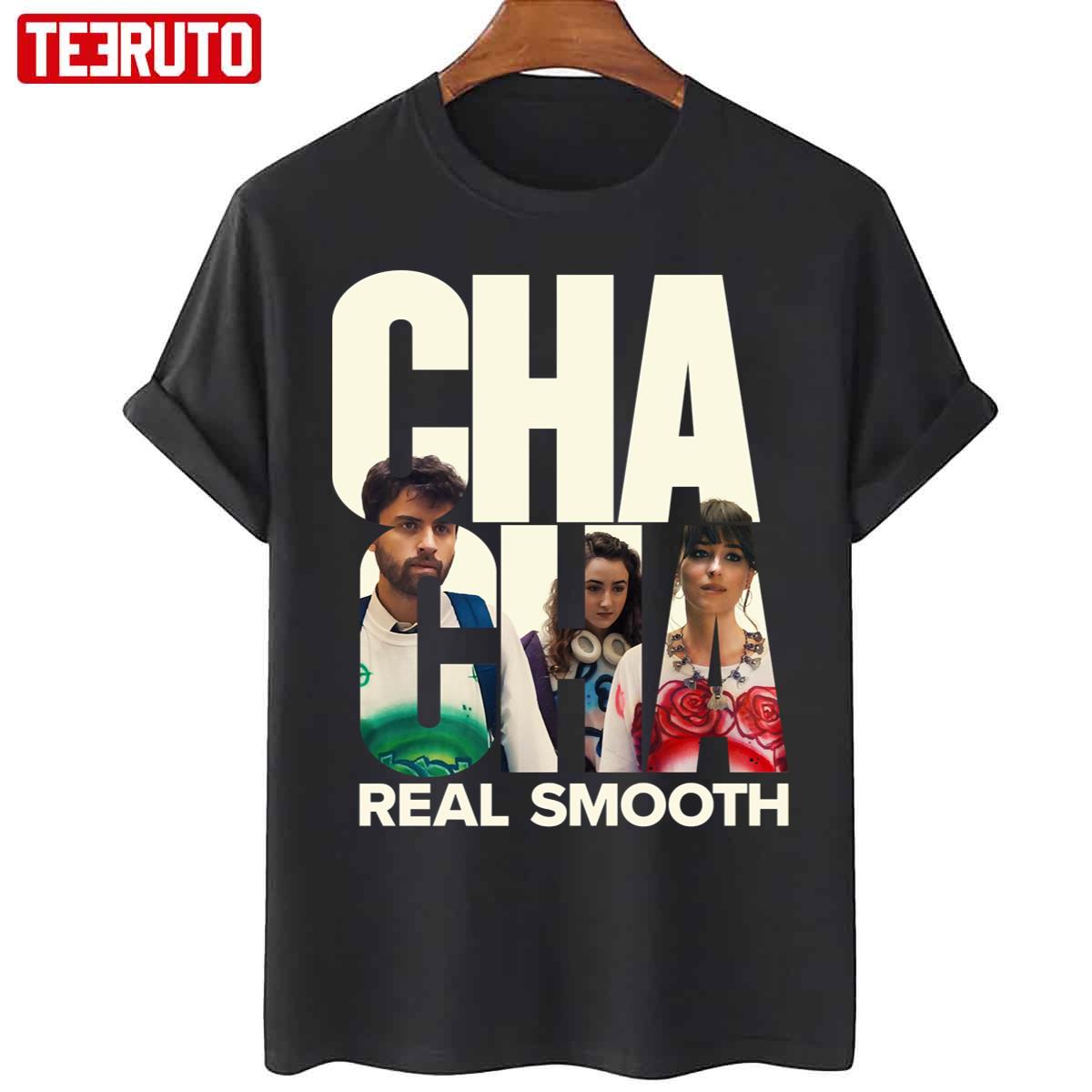 Cha Cha Real Smooth Clean Unisex T-Shirt