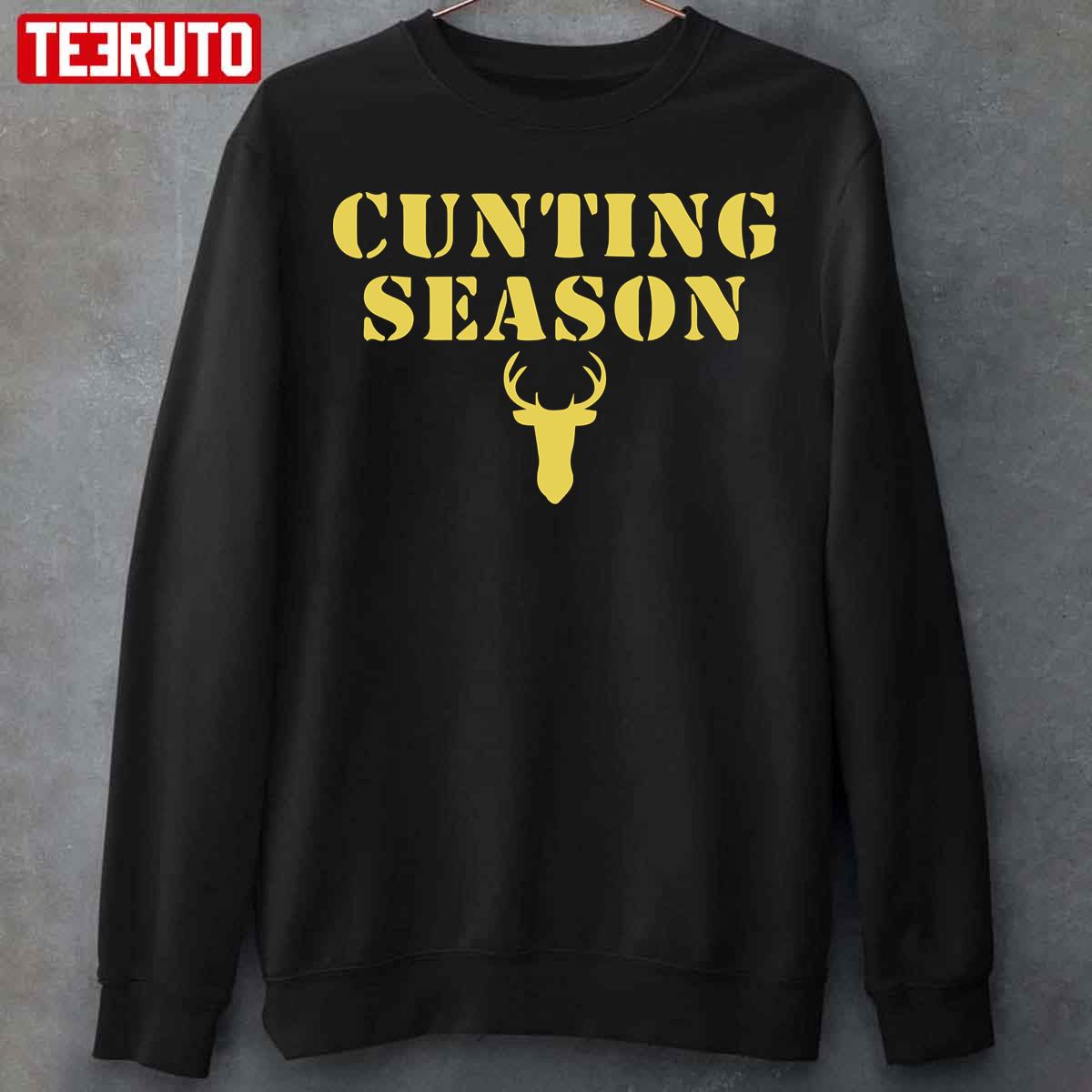Cunting Season Funny Quote Unisex T-Shirt