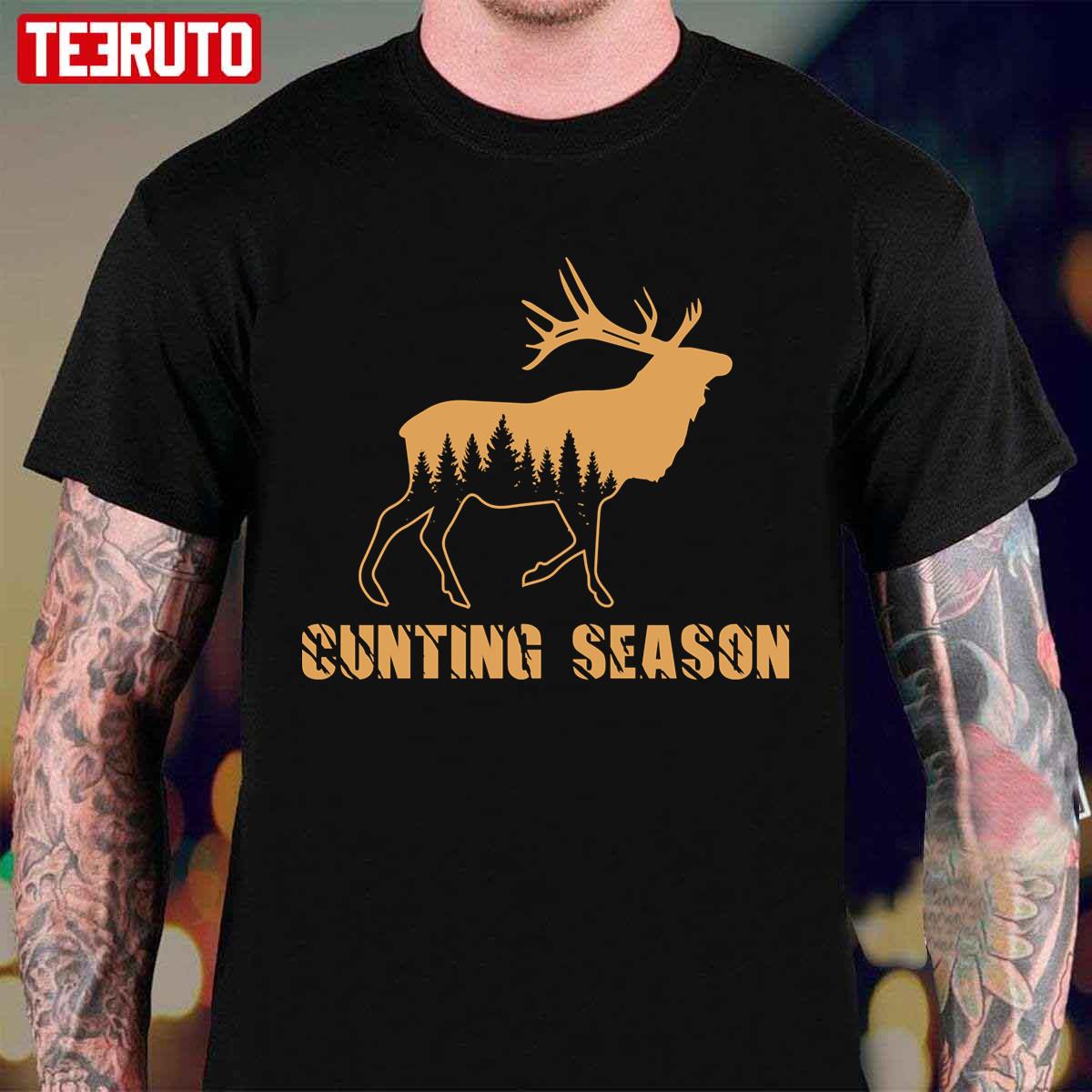 Cunting Season Hunting Lovers Unisex T-Shirt
