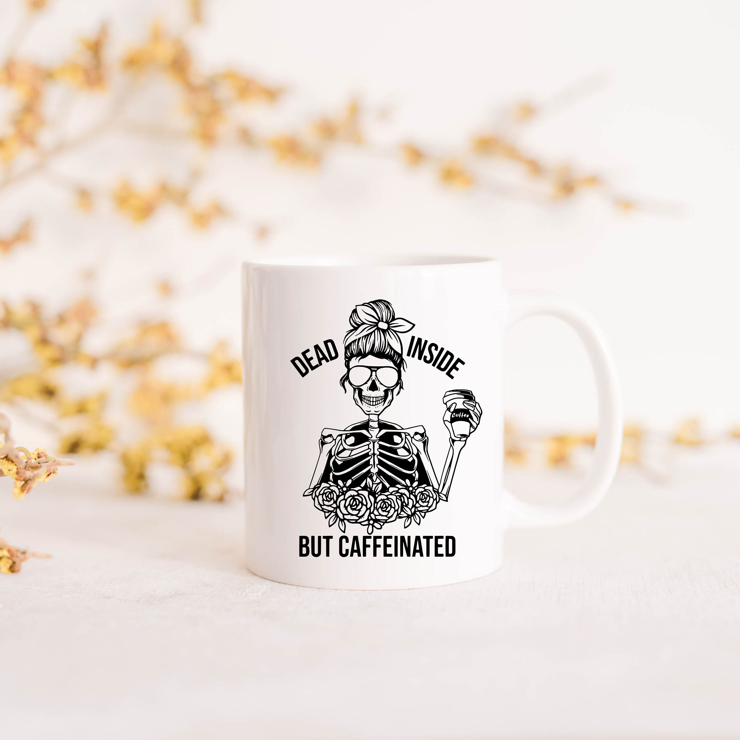 Dead Inside But Caffeinated Funny Funny Coffee Cute Caffeine - Teeruto