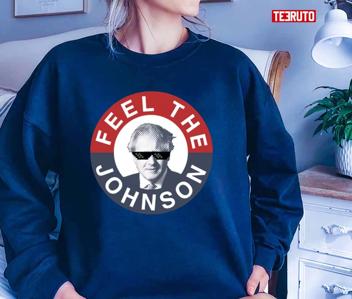 Feel The Boris Johnson Conservative Party Unisex T-Shirt