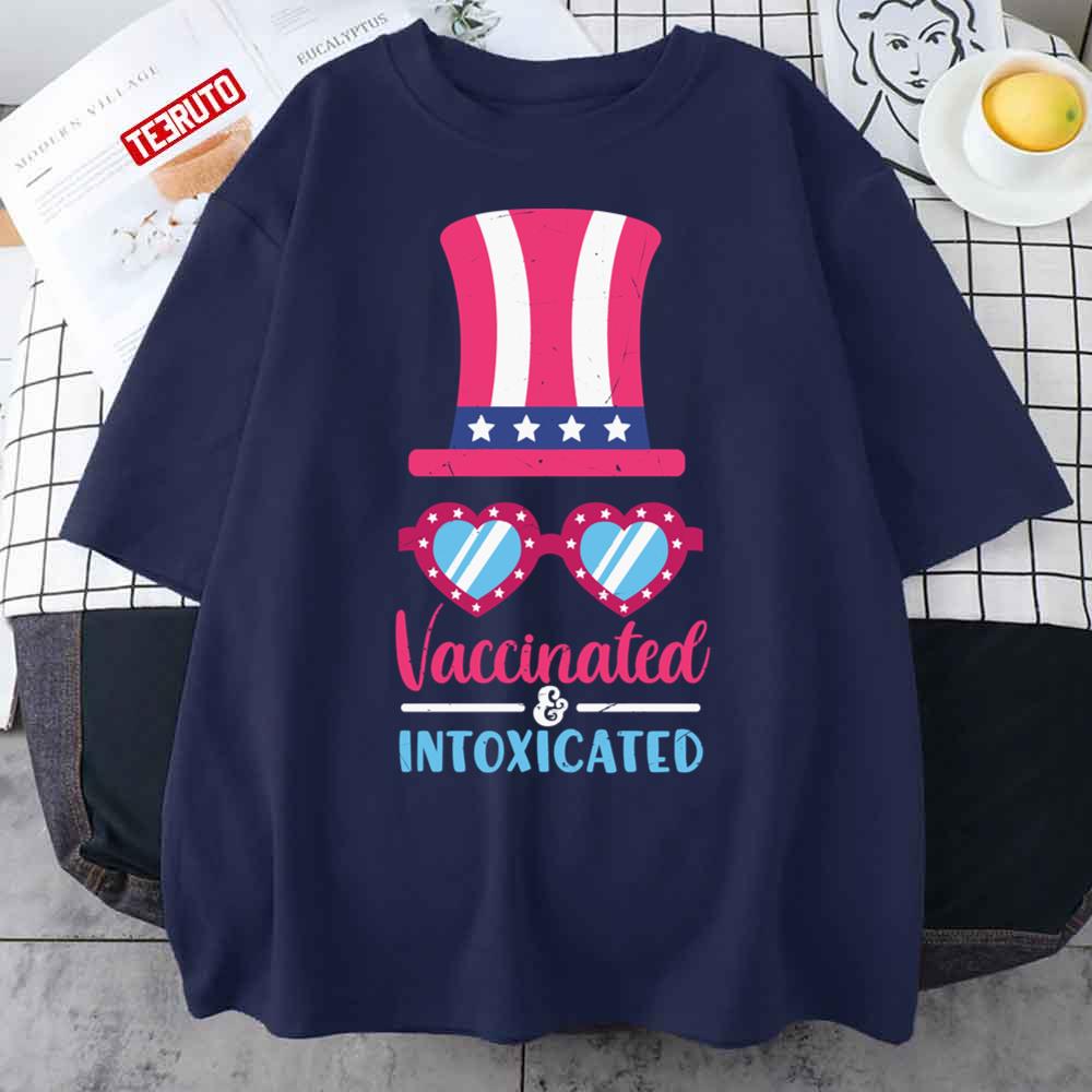 Funny 4th Of July 2022 Vaccinated And Intoxicated Unisex T-Shirt