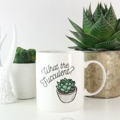 Funny Coffee What The Fucculent For Plant Lovers Birthday Happy Birthday Anniversary Home Decor Grad Dad