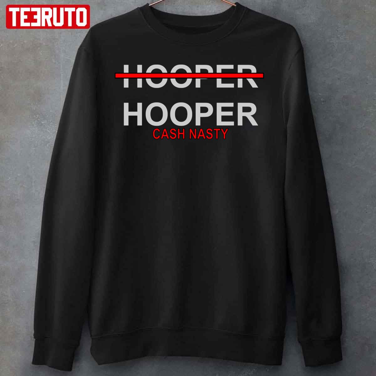 Hooper Cash Nasty Unisex Sweatshirt