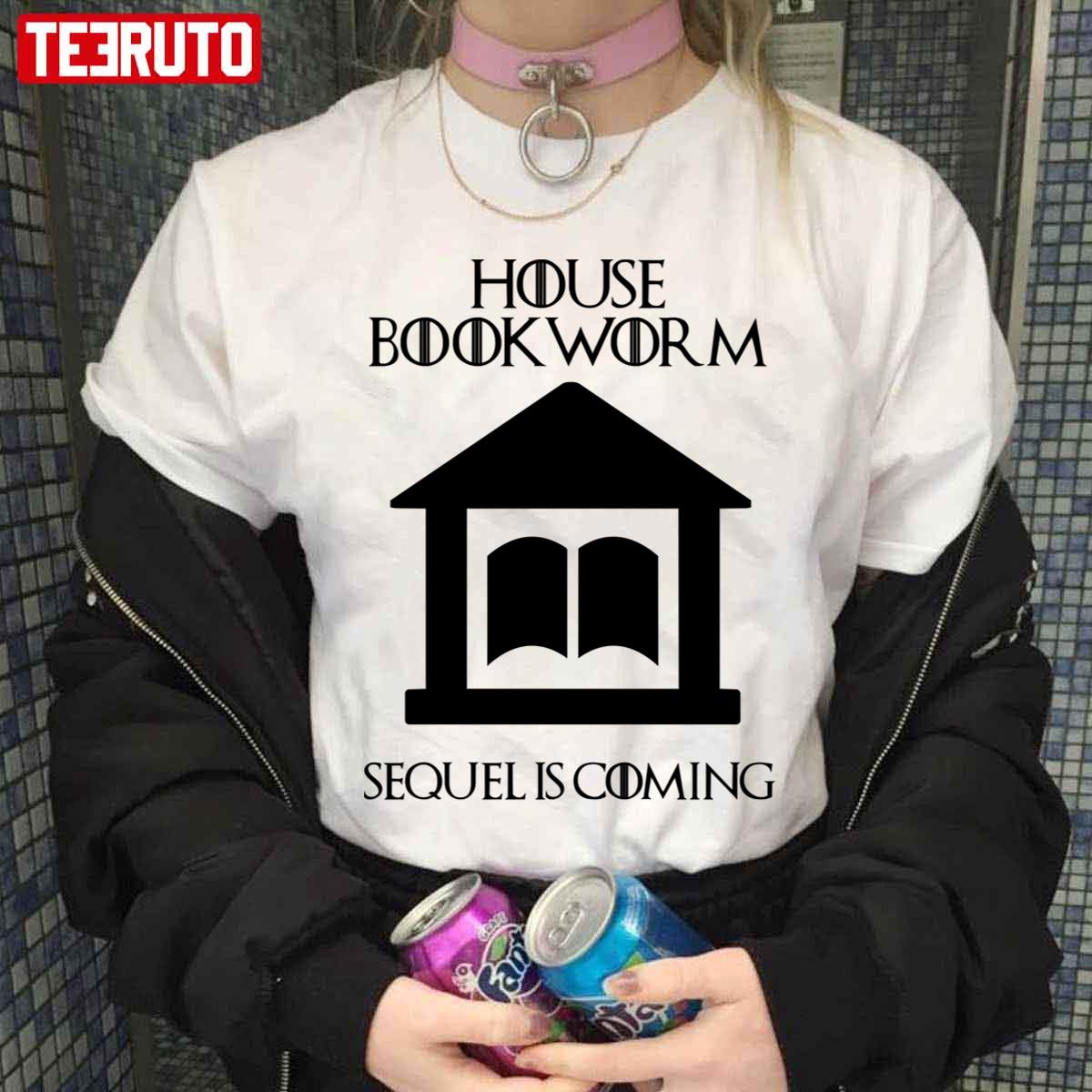 House Bookworm Sequel Is Coming Unisex T-Shirt