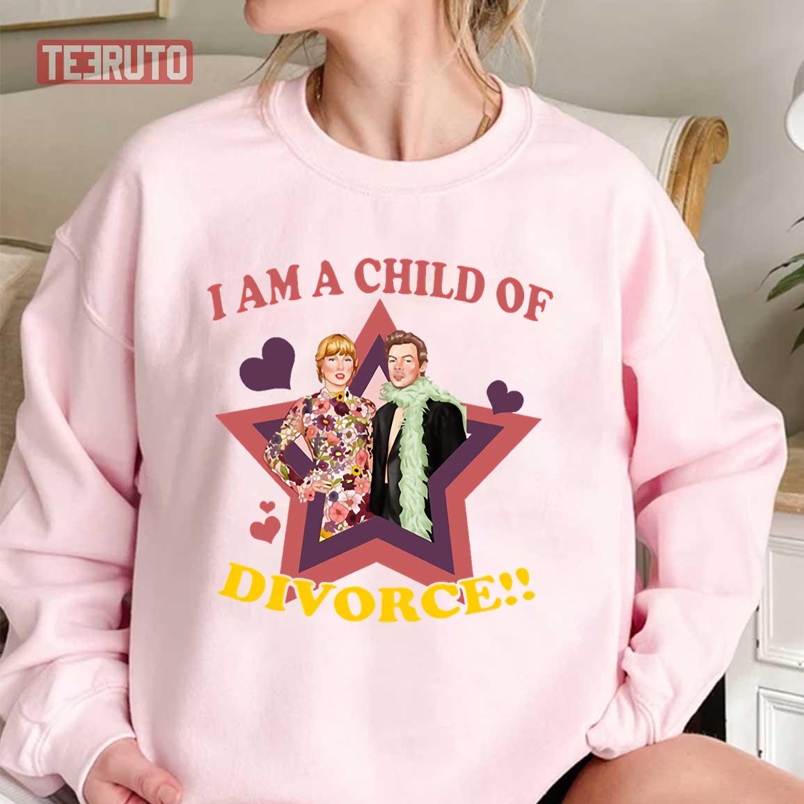 I Am A Child Of Divorce Haylor Team Taylor Swift And Harry Styles Unisex Sweatshirt