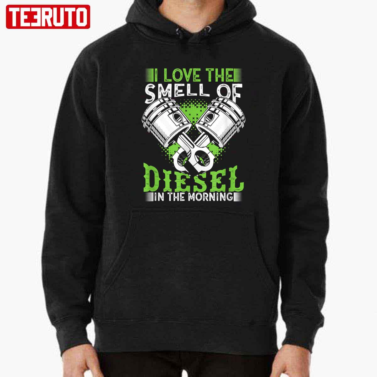 I Love The Smell Of Diesel In The Morning Truck Driver Unisex T-Shirt
