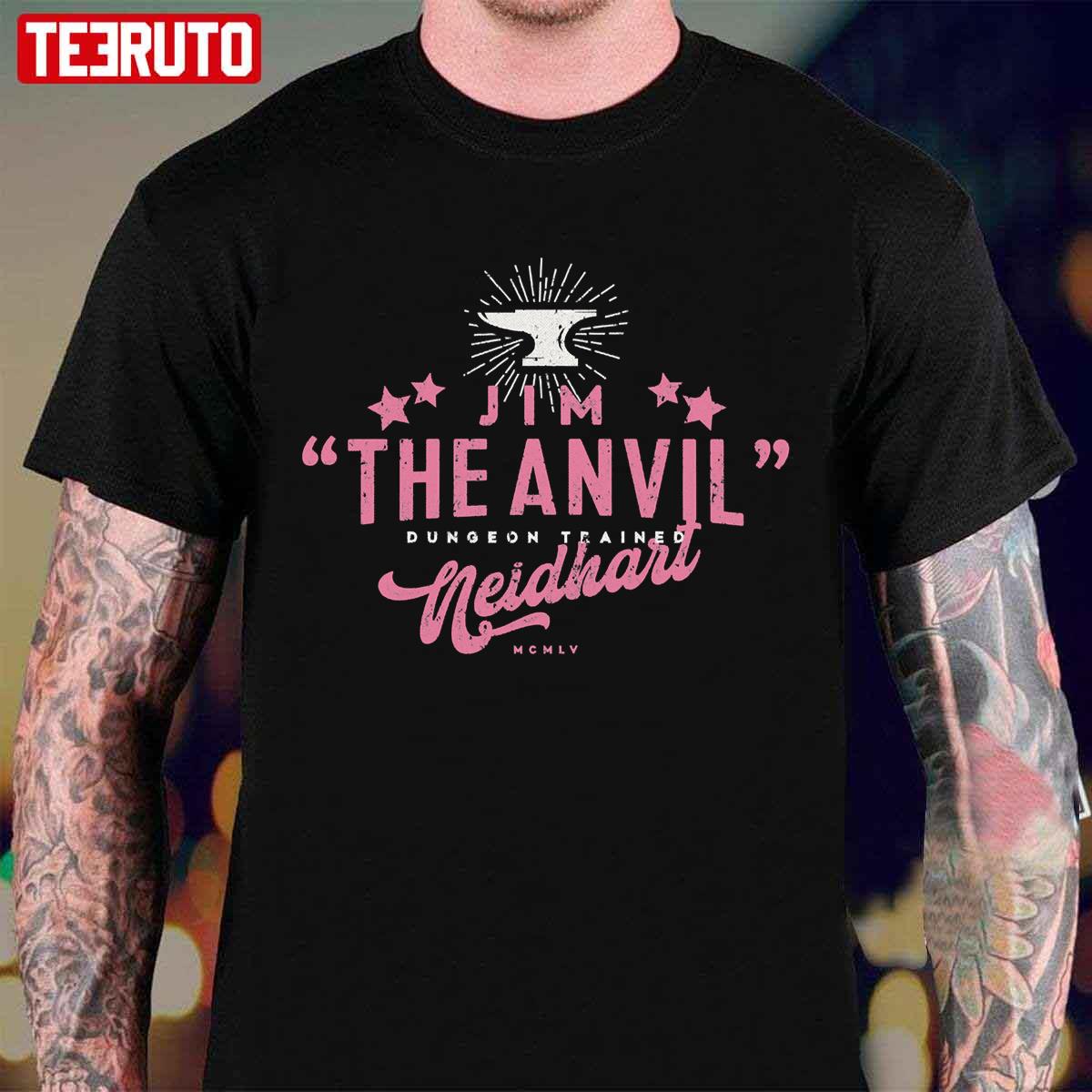 Jim Quote The Anvil Neidhart Unisex T-Shirt