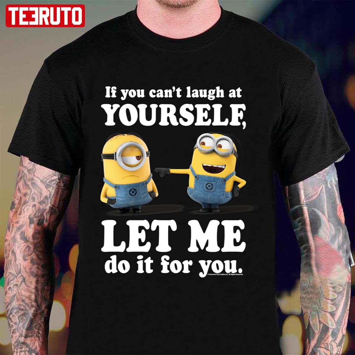 Minions If You Can't Laugh At Yourself Let Me Do It For You Unisex Sweatshirt