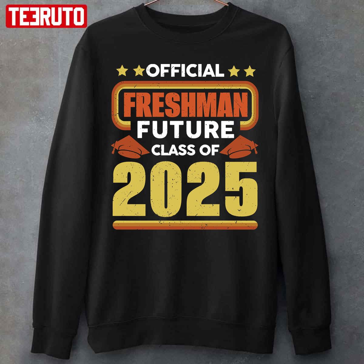 Official Freshman Future Class Of 2025 Unisex T-Shirt