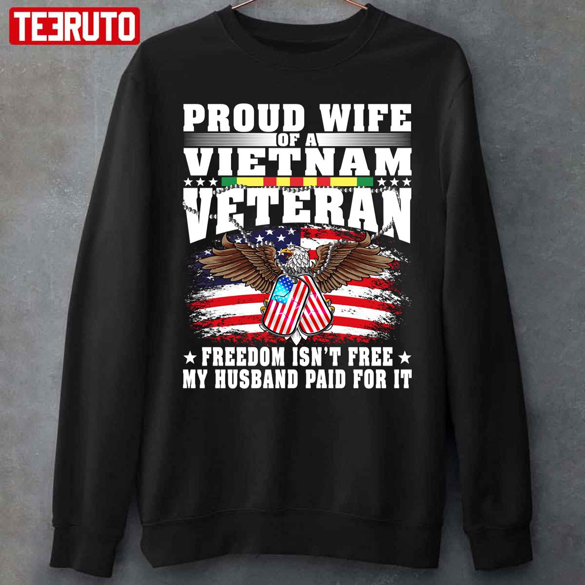 Proud Wife Of Vietnam Veteran Spouse Freedom Isn’t Free Unisex T-Shirt