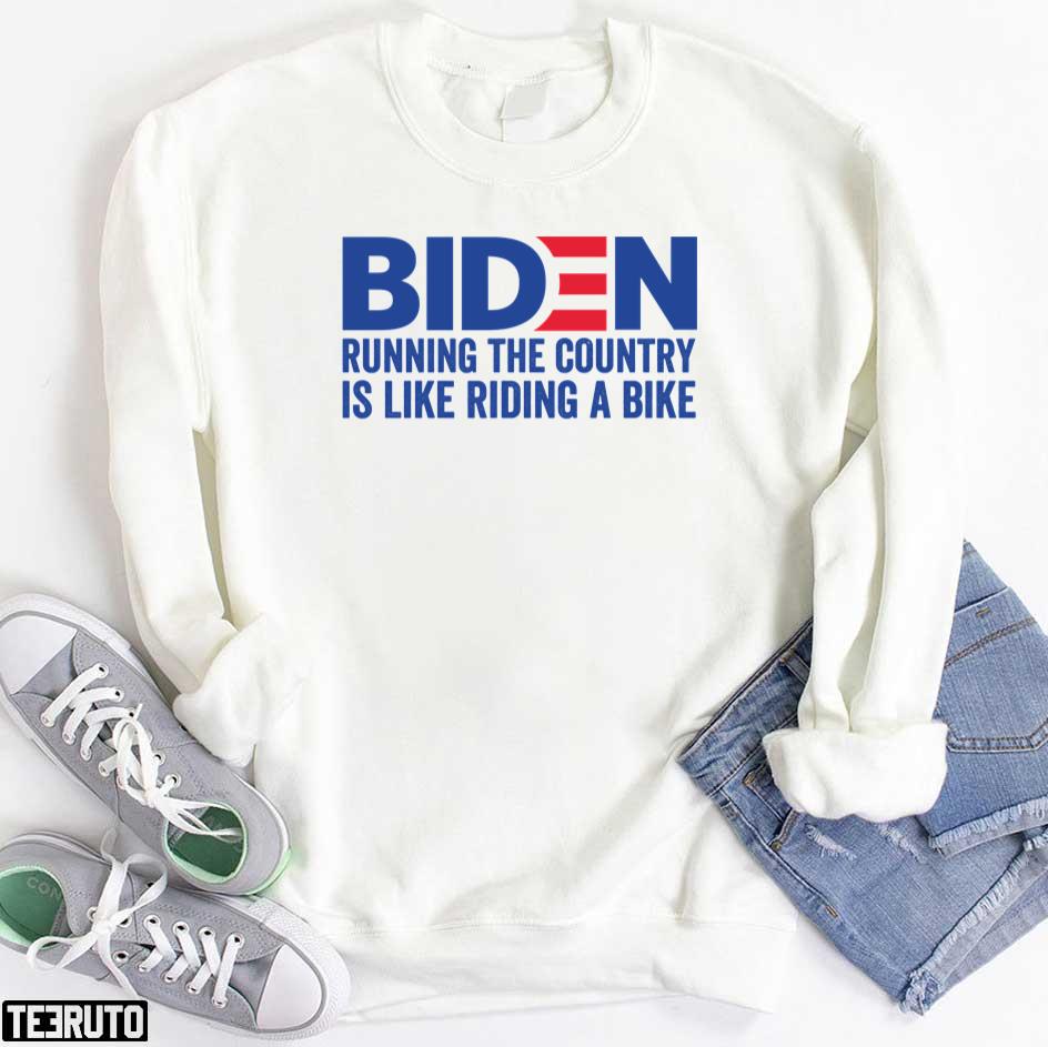Running The Country Is Like Funny Joe Biden Unisex T-Shirt