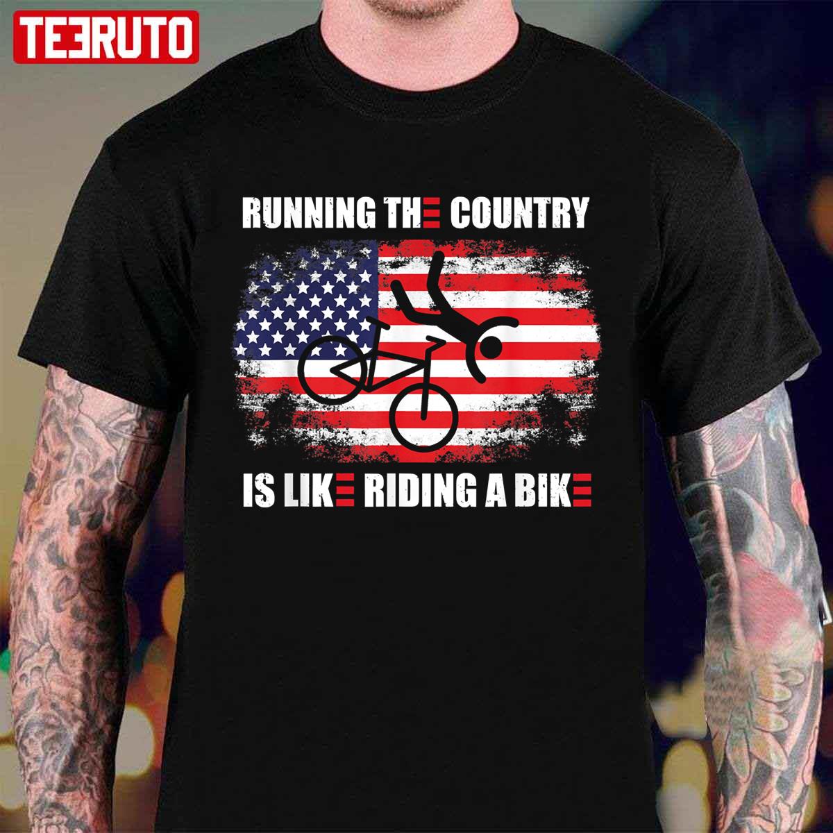 Running The Country Is Like Riding A Bike USA Flag Unisex T-Shirt
