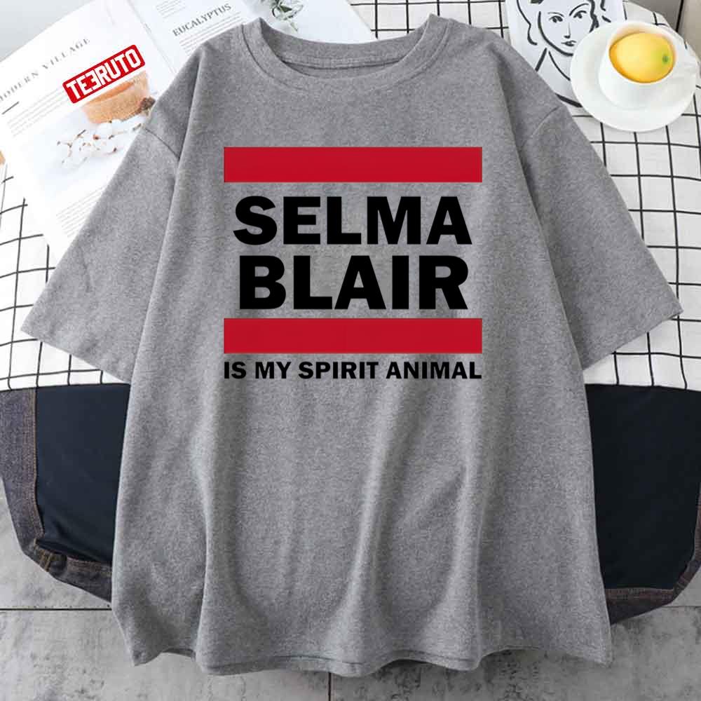 Selma Blair Is My Spirit Animal Unisex T-Shirt - Teeruto